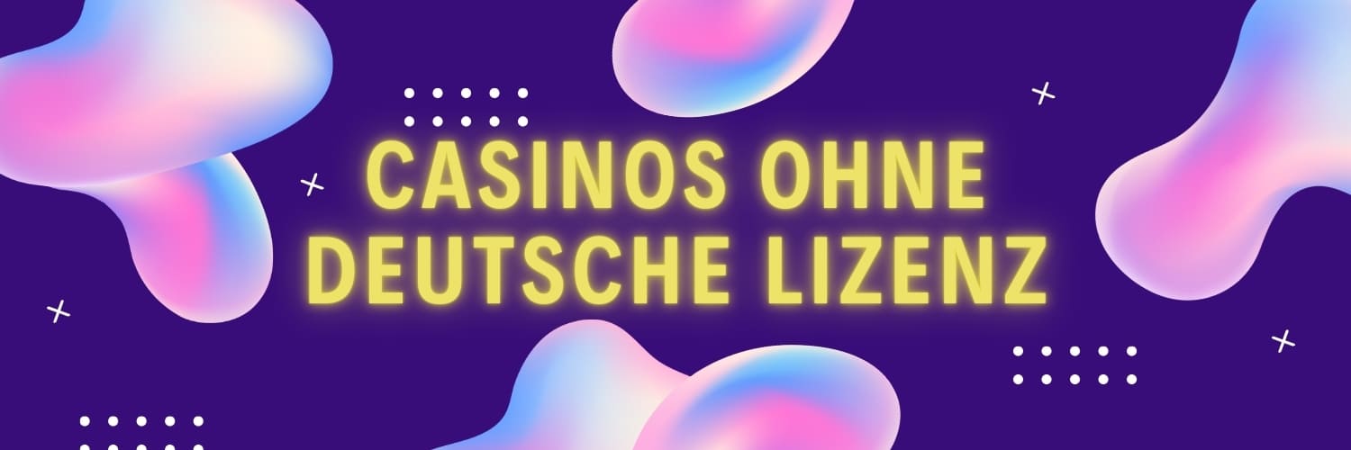 Die Wahl eines Online Casinos Online Casino ohne Lizenz